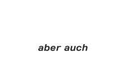 aber auch